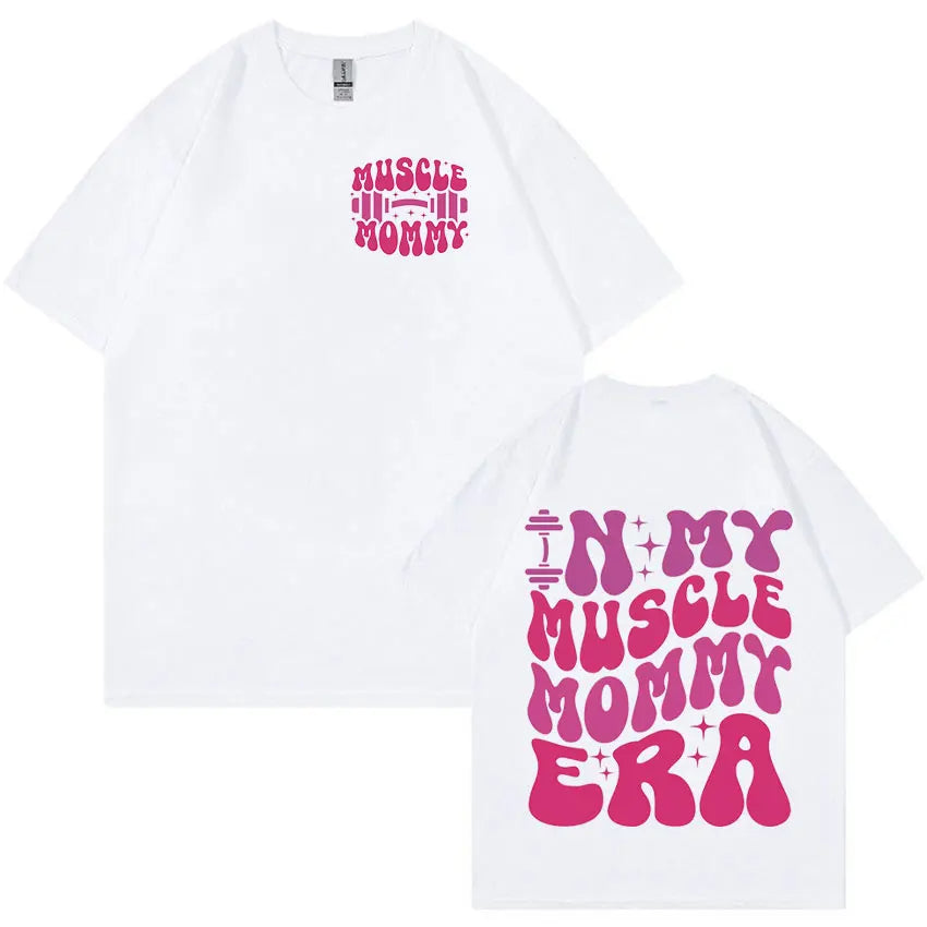 T-shirt Muscle Mommy Era