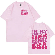 T-shirt Muscle Mommy Era